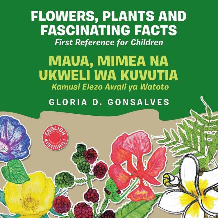 Produktbild: Flowers, Plants and Fascinating Facts / Maua, Mimea na Ukweli wa Kuvutia