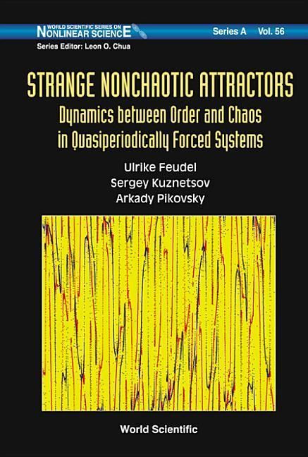 Produktbild: Strange Nonchaotic Attractors: Dynamics Between Order and Chaos in Quasiperiodically Forced Systems