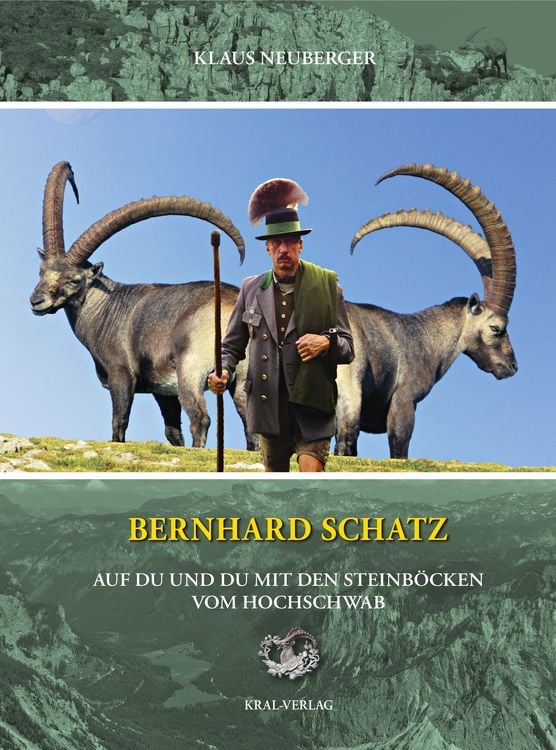 Produktbild: Bernhard Schatz - Auf Du und Du mit den Steinb&ouml;cken am Hochschwab