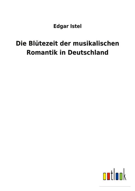 Produktbild: Die Bl&uuml;tezeit der musikalischen Romantik in Deutschland