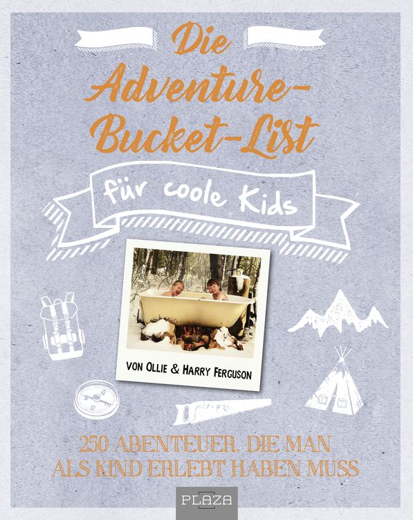 Produktbild: Die Adventure-Bucket-List f&uuml;r coole Kids