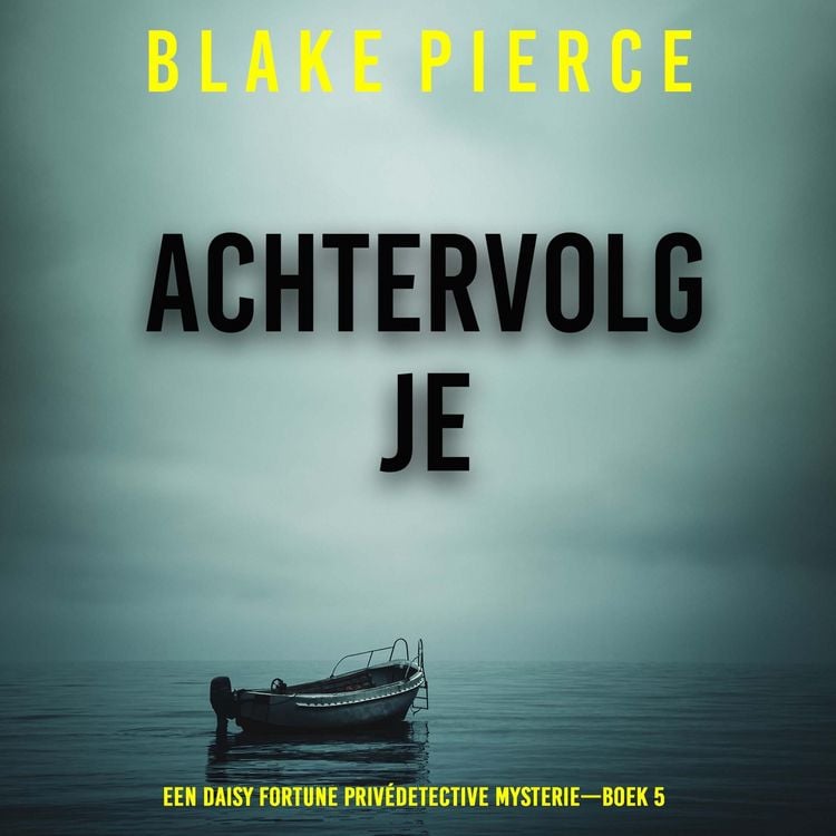 Produktbild: Achtervolg Je (Een Daisy Fortune Priv&eacute;detective Mysterie&mdash;Boek 5)