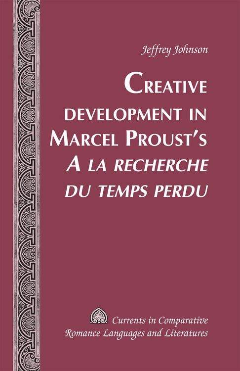 Produktbild: Creative Development in Marcel Proust's A la recherche du temps perdu
