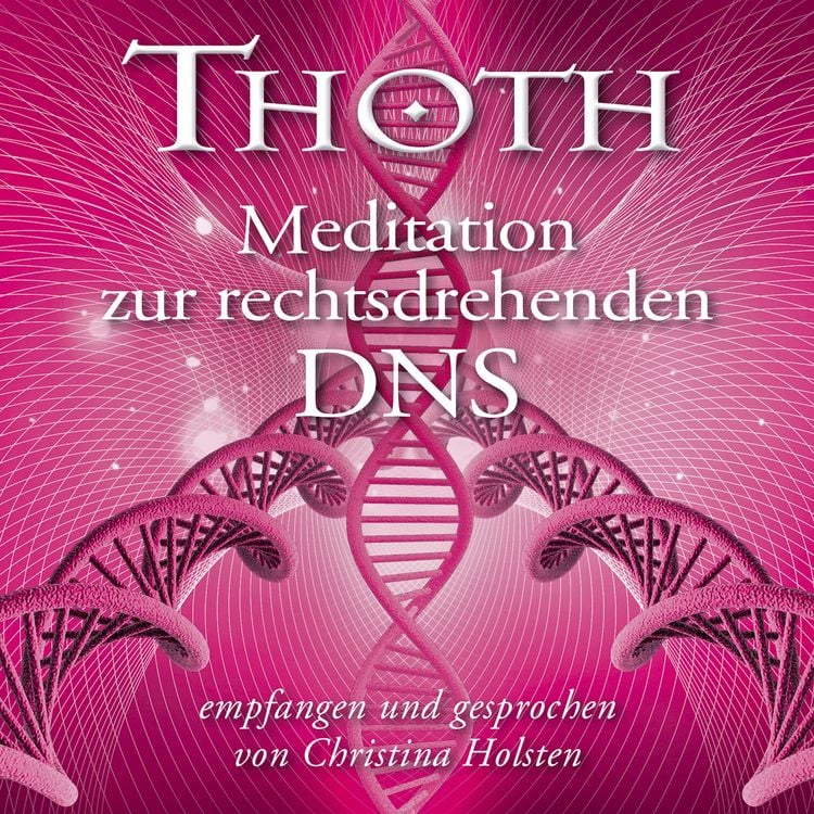 Produktbild: MEISTER THOTH - Meditation zur rechtsdrehenden DNA (mit klangenergetischer Musik)