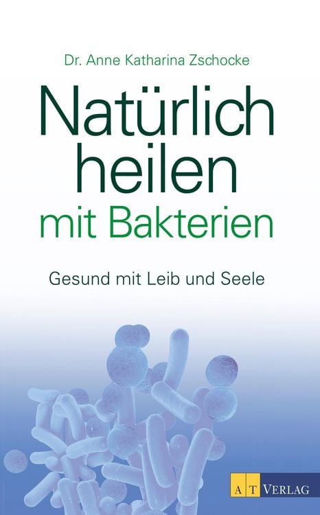 Produktbild: Nat&uuml;rlich heilen mit Bakterien - eBook
