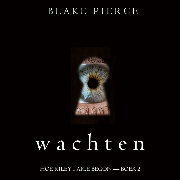 Produktbild: Wachten (Hoe Riley Paige begon &mdash; Boek 2)