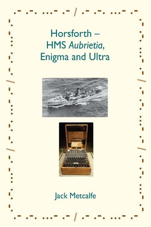Produktbild: Horsforth - HMS Aubrietia, Enigma and Ultra