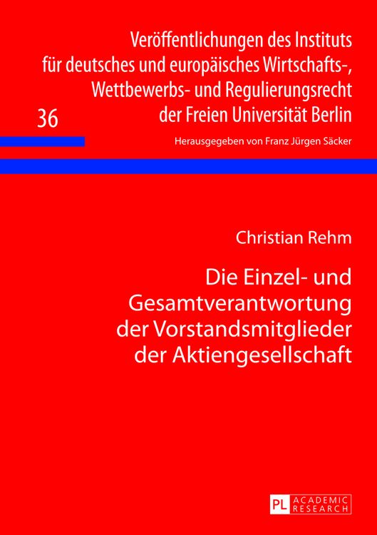 Produktbild: Die Einzel- und Gesamtverantwortung der Vorstandsmitglieder der Aktiengesellschaft