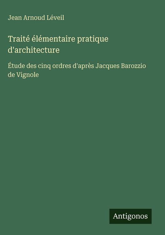 Produktbild: Trait&eacute; &eacute;l&eacute;mentaire pratique d'architecture