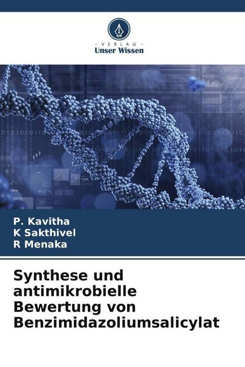 Produktbild: Synthese und antimikrobielle Bewertung von Benzimidazoliumsalicylat