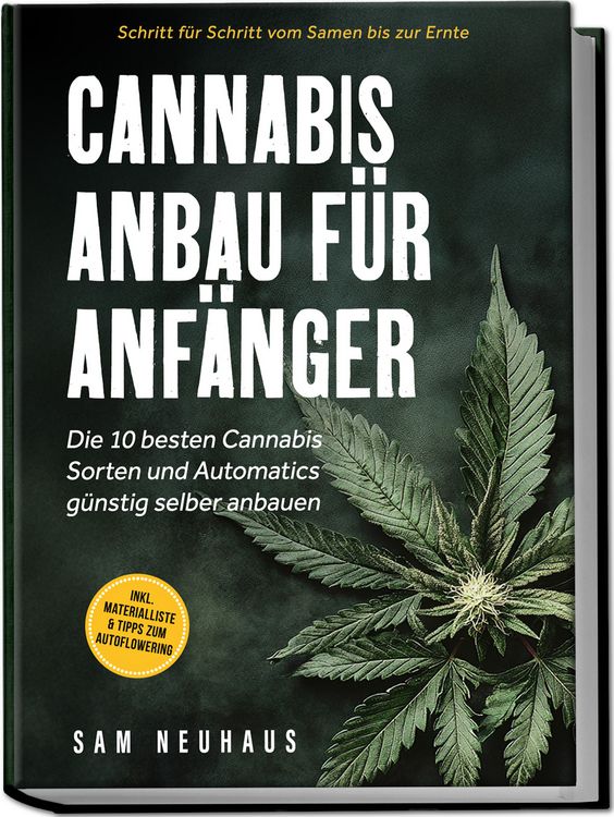 Produktbild: Cannabis Anbau für Anfänger: Die 10 besten Cannabis Sorten und Automatics günsti