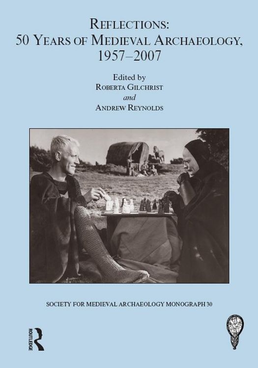 Produktbild: Reflections: 50 Years of Medieval Archaeology, 1957-2007: No. 30