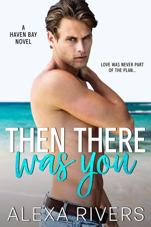 Produktbild: Then There Was You (Haven Bay, #1)