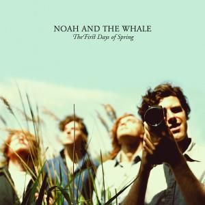 Produktbild: Noah And The Whale: First Days Of Spring