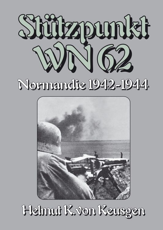 Produktbild: St&uuml;tzpunkt WN 62 &ndash; Normandie 1942-1944