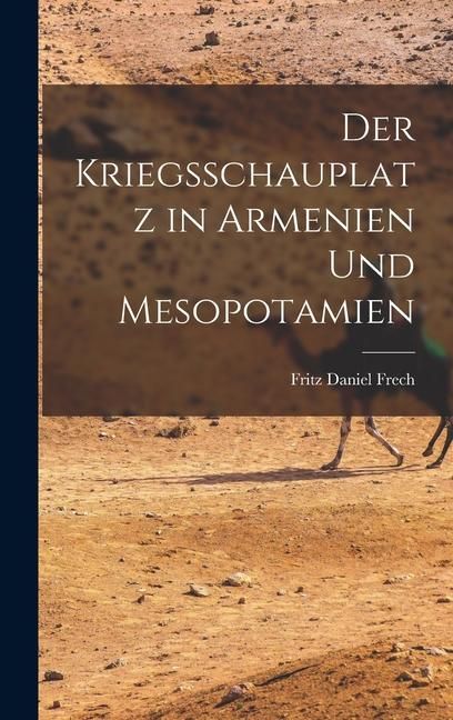 Produktbild: Der Kriegsschauplatz in Armenien und Mesopotamien