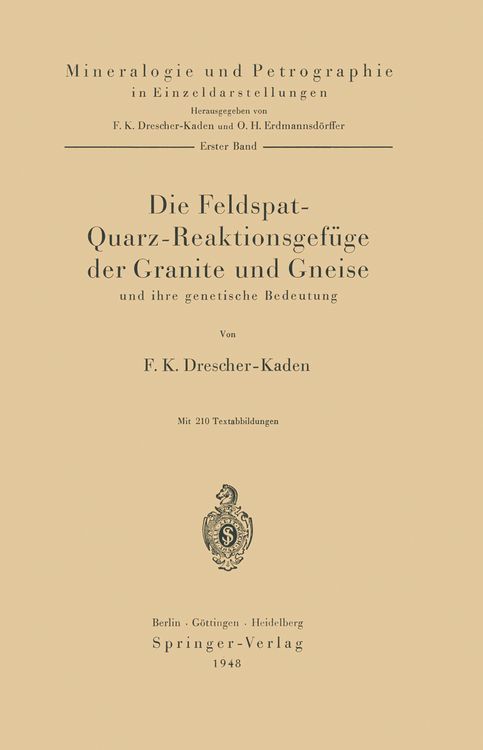Produktbild: Die Feldspat-Quarz-Reaktionsgef&uuml;ge der Granite und Gneise und ihre genetische Bedeutung