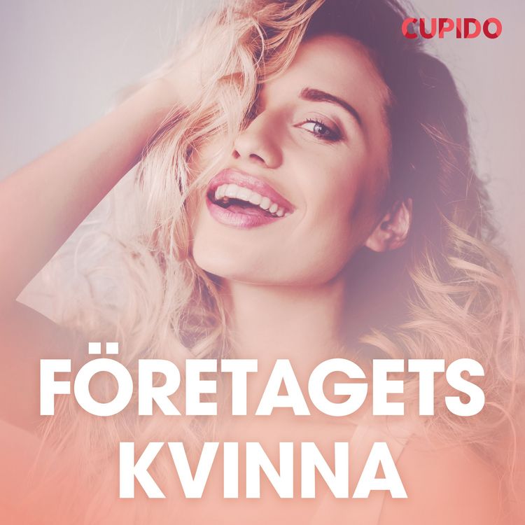 Produktbild: F&ouml;retagets kvinna - erotiska noveller