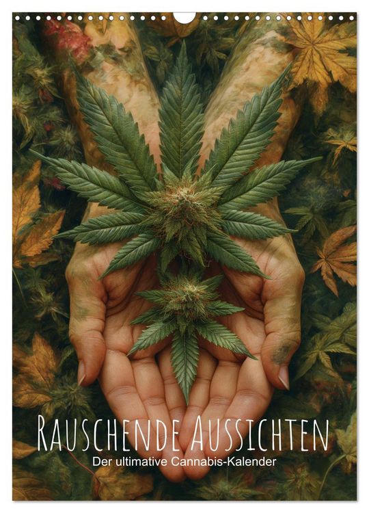 Produktbild: Rauschende Aussichten - Der ultimative Cannabis-Kalender (Wandkalender 2026 DIN A3 hoch), CALVENDO Monatskalender