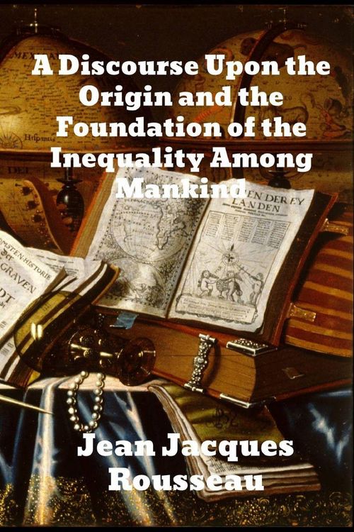 Produktbild: A Discourse Upon The Origin And The Foundation Of The Inequality Among Mankind