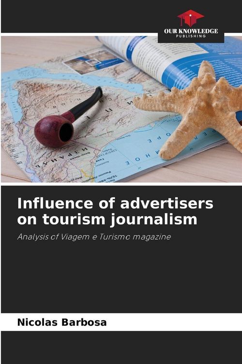 Produktbild: Influence of advertisers on tourism journalism