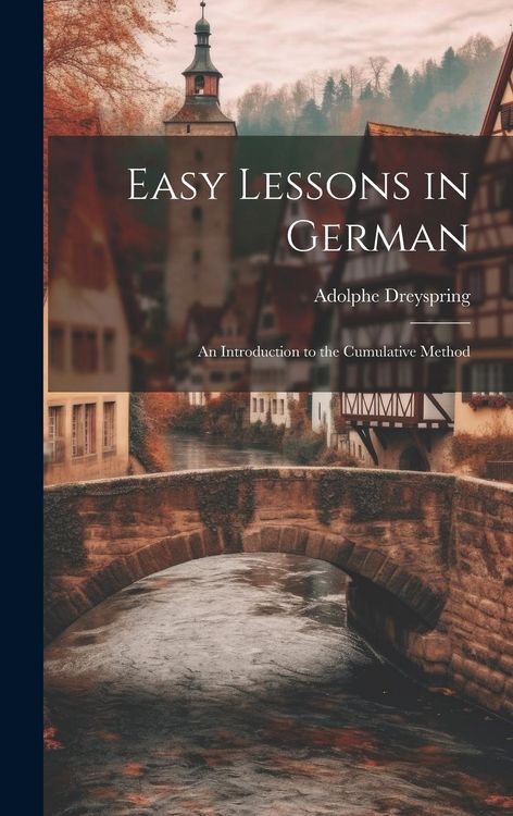 Produktbild: Easy Lessons in German: An Introduction to the Cumulative Method
