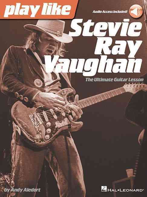 Produktbild: Play Like Stevie Ray Vaughan - The Uiltimate Guitar Lesson Book with Online Audio Learn Signature Licks and Songs Blues Guitar Sheet Music and Tab Hal Leonard Songbook for Electric Guitar