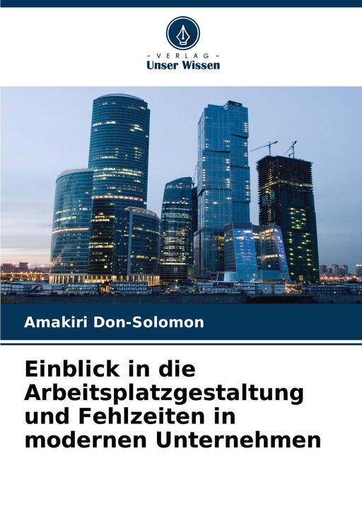Produktbild: Einblick in die Arbeitsplatzgestaltung und Fehlzeiten in modernen Unternehmen