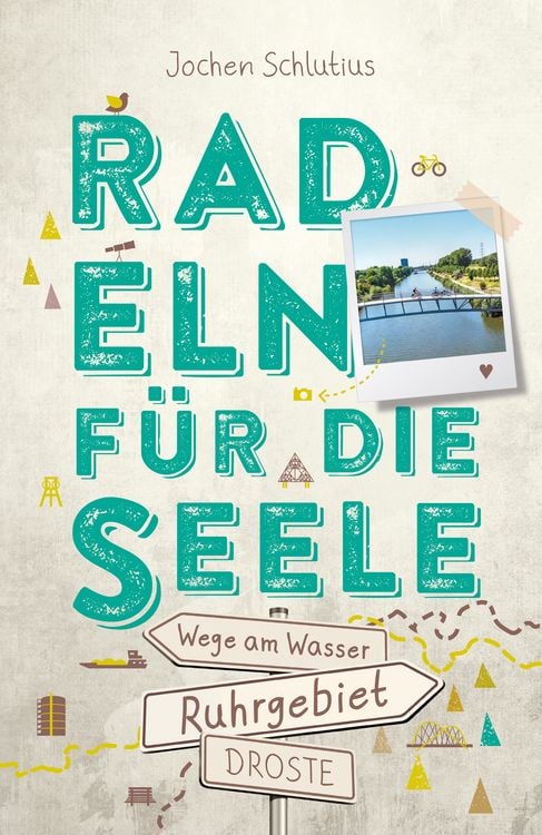 Produktbild: Ruhrgebiet. Radeln f&uuml;r die Seele. Wege am Wasser