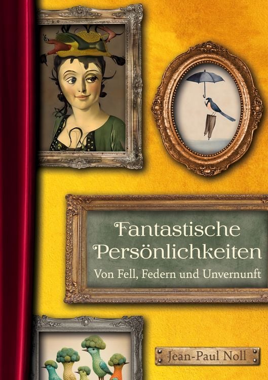Produktbild: Fantastische Pers&ouml;nlichkeiten - Von Fell, Federn und Unvernunft