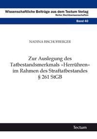 Produktbild: Zur Auslegung des Tatbestandsmerkmals "Herr&uuml;hren" im Rahmen des Straftatbestandes &sect; 261 StGB