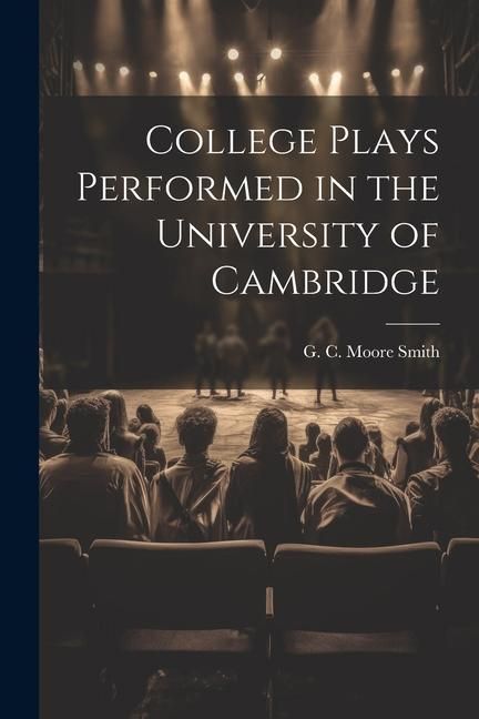 Produktbild: College Plays Performed in the University of Cambridge