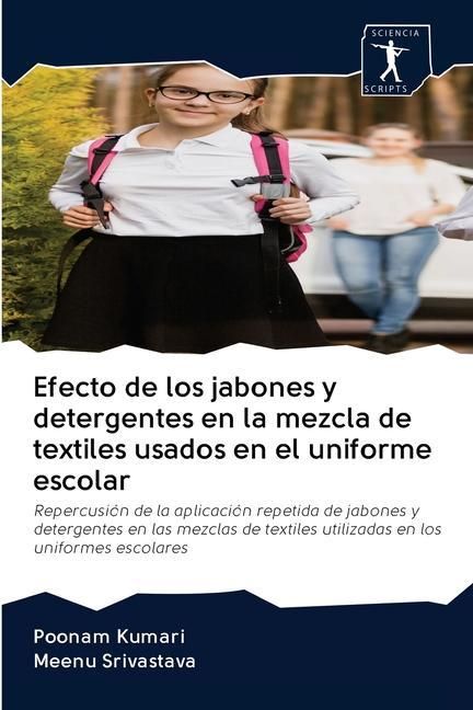 Produktbild: Efecto de los jabones y detergentes en la mezcla de textiles usados en el uniforme escolar