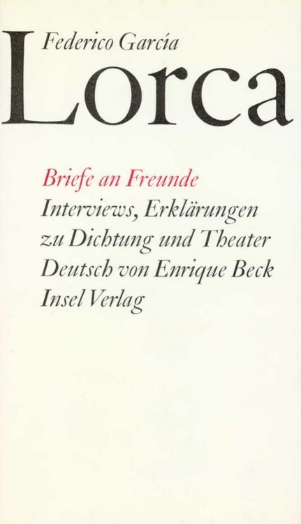 Produktbild: Briefe an Freunde. Interviews. Erkl&auml;rungen zu Dichtung und Theater