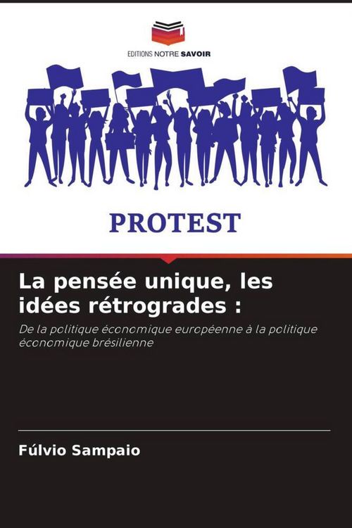 Produktbild: La pens&eacute;e unique, les id&eacute;es r&eacute;trogrades :