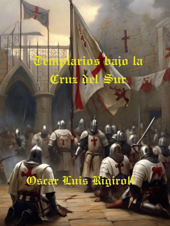 Produktbild: Templarios bajo la Cruz del Sur (Mitos, Leyendas y Crimen, #2)