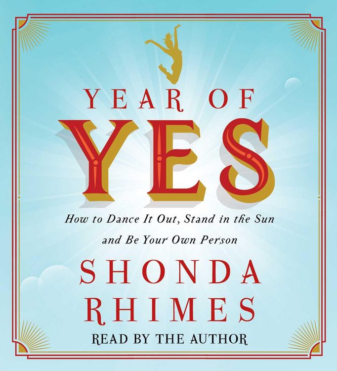 Produktbild: Year of Yes: How to Dance It Out, Stand in the Sun and Be Your Own Person