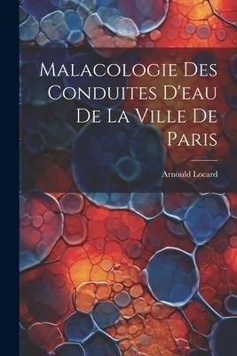 Produktbild: Malacologie des conduites d'eau de la ville de Paris
