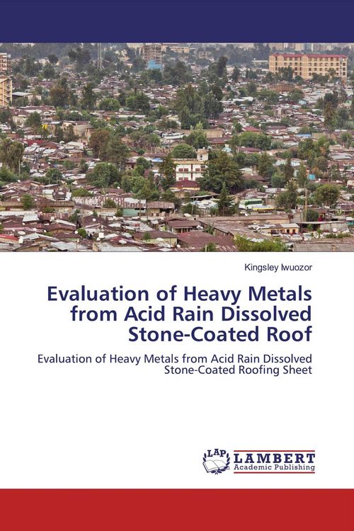 Produktbild: Evaluation of Heavy Metals from Acid Rain Dissolved Stone-Coated Roof