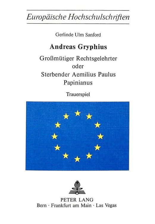 Produktbild: Andreas Gryphius- Grossm&uuml;tiger Rechtsgelehrter oder sterbender Aemilius Paulus Papinianus