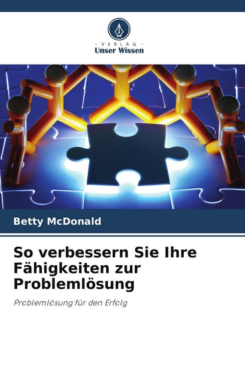 Produktbild: So verbessern Sie Ihre F&auml;higkeiten zur Probleml&ouml;sung