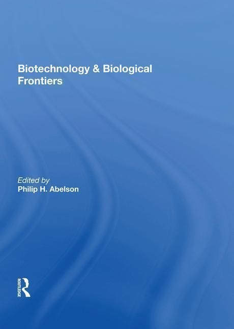 Produktbild: Abelson, P: Biotechnology And Biological Frontiers