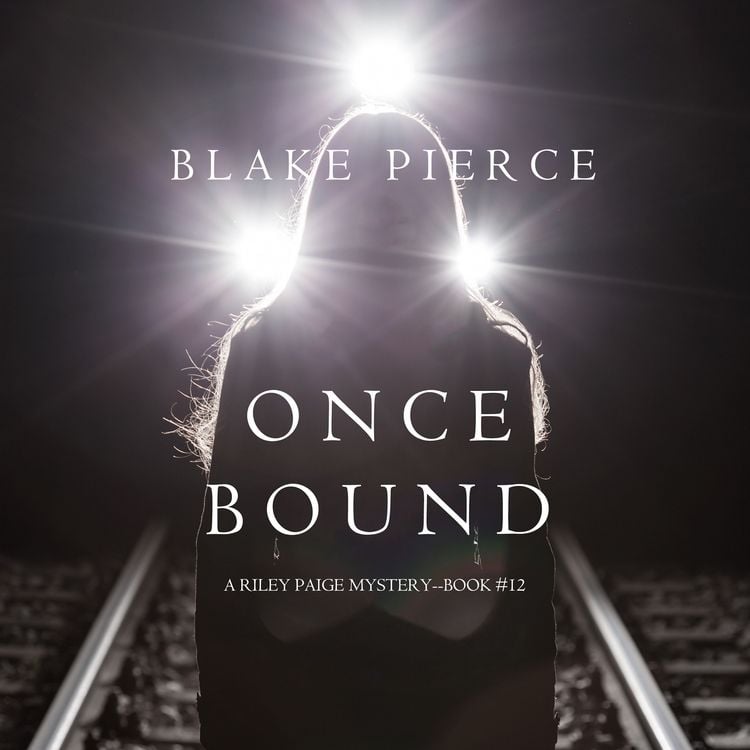 Produktbild: Once Bound (A Riley Paige Mystery&mdash;Book 12)