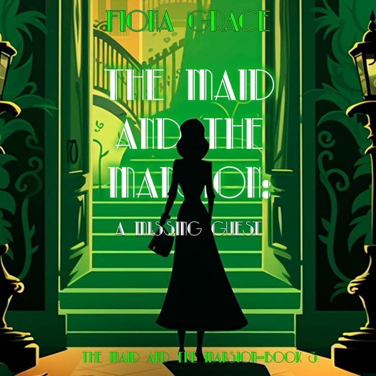 Produktbild: The Maid and the Mansion: A Missing Guest (The Maid and the Mansion Cozy Mystery&mdash;Book 3)