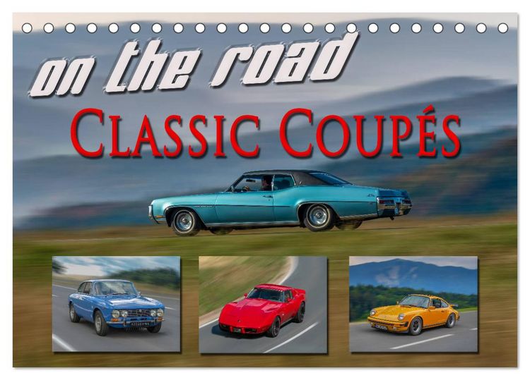 Produktbild: on the road Classic Coup&eacute;s (Tischkalender 2026 DIN A5 quer), CALVENDO Monatskalender