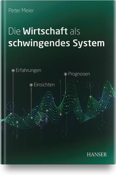 Produktbild: Die Wirtschaft als schwingendes System