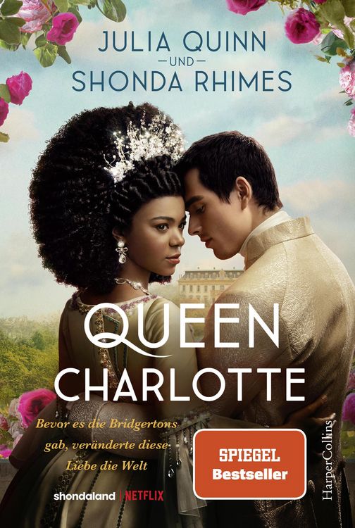 Produktbild: Queen Charlotte - Bevor es die Bridgertons gab, ver&auml;nderte diese Liebe die Welt