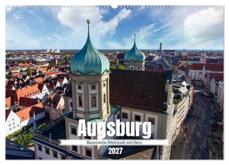 Produktbild: Augsburg - Bayerische Weltstadt mit Herz (Wandkalender 2027 DIN A2 quer), CALVENDO Monatskalender