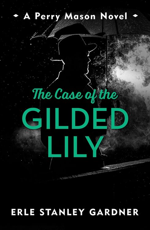 Bild vom Artikel The Case of the Gilded Lily vom Autor Erle Stanley Gardner