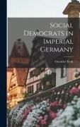 Produktbild: Social Democrats in Imperial Germany
